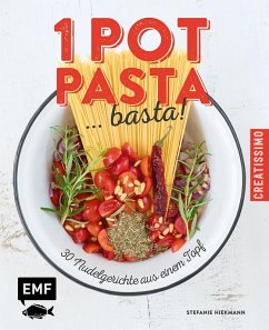 One Pot Pasta ... basta! (eBook, ePUB) - Hiekmann, Stefanie