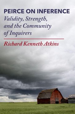 Peirce on Inference (eBook, PDF) - Atkins, Richard Kenneth
