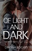 Of Light and Dark (The Dark Series, #3) (eBook, ePUB) Of Light and Dark (The Dark Series, #3) (eBook, ePUB)