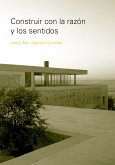 CONSTRUIR CON LA RAZON Y LOS SENTIDOS (eBook, PDF)