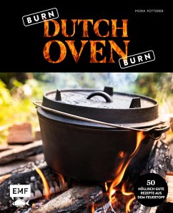 Burn, Dutch Oven, burn (eBook, ePUB) - Fütterer, Mora