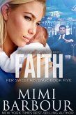 Faith (Her Sweet Revenge Series, #5) (eBook, ePUB)