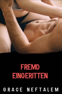 Fremd eingeritten (eBook, ePUB) - Neftalem, Grace