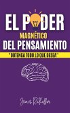 El poder magnético del pensamiento (eBook, ePUB) El poder magnético del pensamiento (eBook, ePUB)