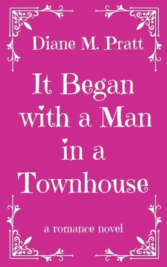 It Began with a Man in a Townhouse (eBook, ePUB) - Pratt, Diane M.