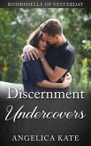 Discernment Undercovers (Bombshells of Yesterday, #2) (eBook, ePUB)