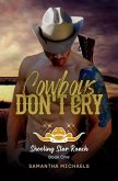 Cowboys Don't Cry (The Shooting Star Ranch Trilogy) (eBook, ePUB)