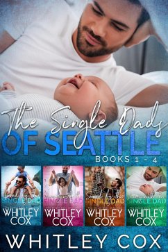 The Single Dads of Seattle Books 1-4 (eBook, ePUB) - Cox, Whitley