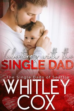 Valentine's with the Single Dad (The Single Dads of Seattle, #7) (eBook, ePUB) - Cox, Whitley