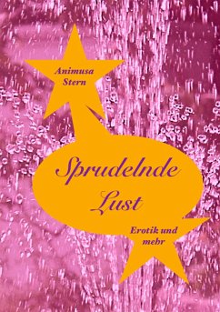 Sprudelnde Lust (eBook, ePUB) - Stern, Animusa