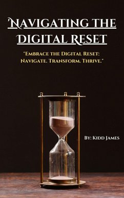 Navigating The Digital Reset (eBook, ePUB) - James, Kidd