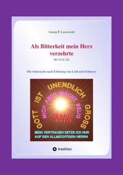 Als Bitterkeit mein Herz verzehrte (eBook, ePUB) - Loczewski, Georg P.