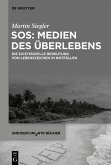 SOS: Medien des Überlebens (eBook, ePUB)