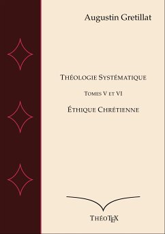 Théologie Systématique, Tomes V et VI (eBook, ePUB) - Gretillat, Augustin