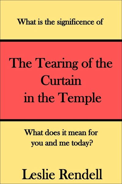 Tearing of The Curtain in The Temple (Bible Studies, #11) (eBook, ePUB)