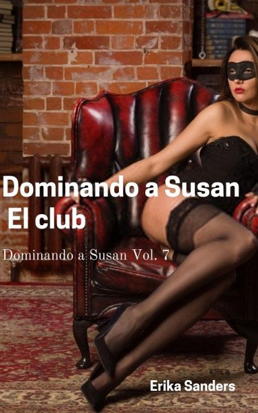 Dominando a Susan. El Club (eBook, ePUB) Dominando a Susan. El Club (eBook, ePUB)