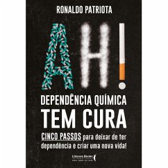 Cover Ah! Dependência química tem cura (eBook, ePUB)