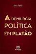 A demiurgia política em Platão... - Bild 1