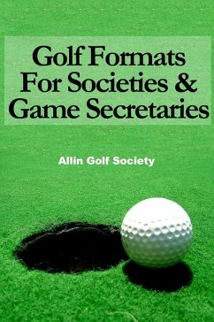 Golf Formats For Societies & Game Secretaries (eBook, PDF) - Hyde, Alan