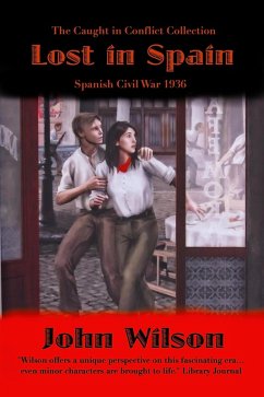 Cover Lost in Spain: Spanish Civil War 1936 (The Caught in Conflict Collection, #7) (eBook, ePUB)