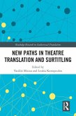 New Paths in Theatre Translation and Surtitling (eBook, ePUB)