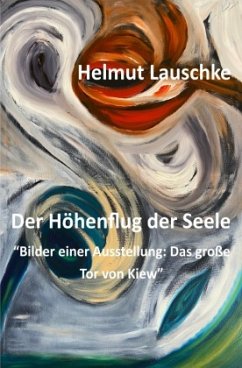 Der Höhenflug der Seele - Lauschke, Helmut