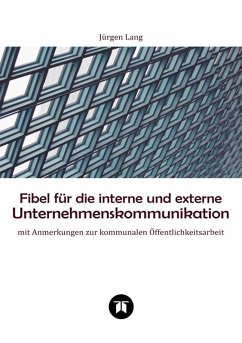 Fibel für die interne und externe Unternehmenskommunikation (eBook, ePUB) - Lang, Jürgen