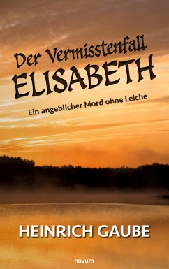 Der Vermisstenfall Elisabeth - Gaube, Heinrich