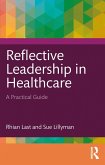 Reflective Leadership in Healthcare (eBook, PDF)