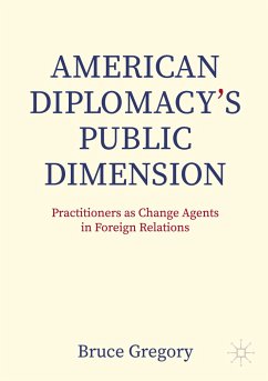 American Diplomacy¿s Public Dimension - Gregory, Bruce