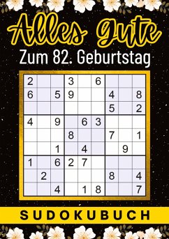 82 Geburtstag Geschenk   Alles Gute zum 82. Geburtstag - Sudoku - Verlag, Isamrätsel