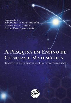 A PESQUISA EM ENSINO DE CIÊNCIAS E MATEMÁTICA (eBook, ePUB) - Silva, Maria Goretti de Vasconcelos da