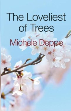 The Loveliest of Trees - Deppe, Michele