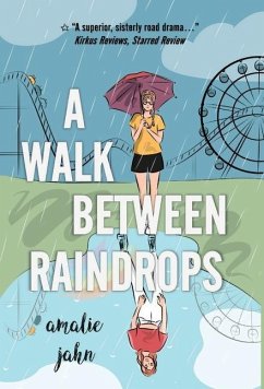 A Walk Between Raindrops - Jahn, Amalie