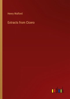 Extracts from Cicero - Walford, Henry