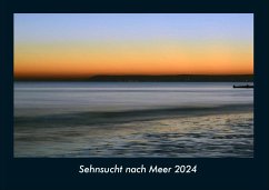 Sehnsucht nach Meer 2024 Fotokalender DIN A4 - Tobias Becker