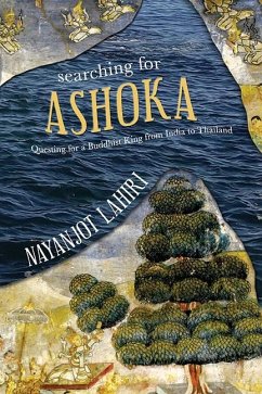 Searching for Ashoka - Lahiri, Nayanjot