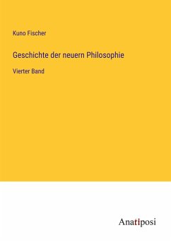 Geschichte der neuern Philosophie - Fischer, Kuno