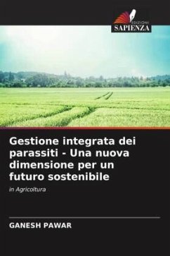 Cover Gestione integrata dei parassiti - Una nuova dimensione per un futuro sostenibile