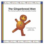 The Gingerbread Man: The Adventures of a Remarkable Cookie