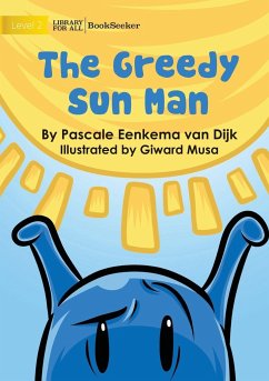 The Greedy Sun Man - Eenkema van Dijk, Pascale