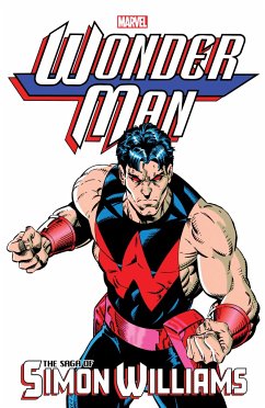 Wonder Man: The Saga of Simon Williams - Lee, Stan; Conway, Gerry; Englehart, Steve