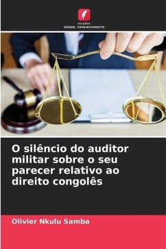 O silêncio do auditor militar sobre o seu parecer relativo ao direito congolês - Nkulu Samba, Olivier