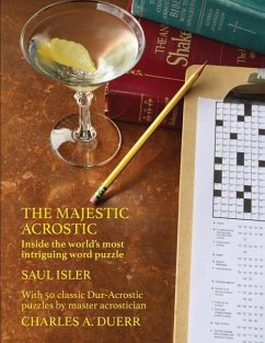 The Majestic Acrostic: Inside the world's most intriguing word puzzle - Duerr, Charles A.; Isler, Saul