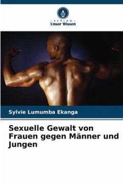 Sexuelle Gewalt von Frauen gegen Männer und Jungen - Ekanga, Sylvie Lumumba