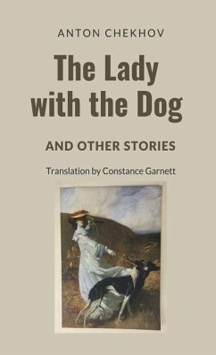 The Lady with the Dog and Other Stories - Chekhov, Anton Pavlovich