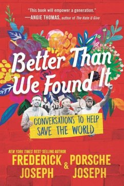 Better Than We Found It: Conversations to Help Save the World - Joseph, Frederick; Joseph, Porsche