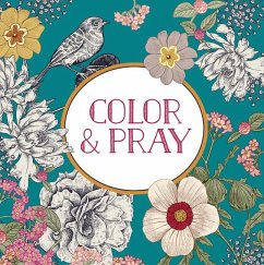 Color & Pray (Keepsake Coloring Books) - New Seasons; Publications International Ltd