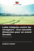 Lutte intégrée contre les ravageurs - Une nouvelle dimension pour un avenir durable