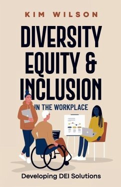 Diversity, Equity, and Inclusion in the Workplace - Wilson, Kim